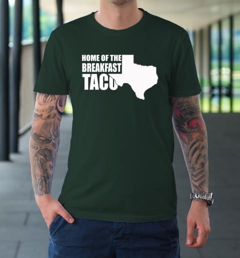 Home Of The Breakfast Taco T-Shirt 3