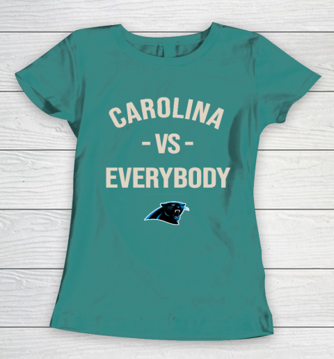 Carolina Panthers Vs Everybody Women's T-Shirt 10