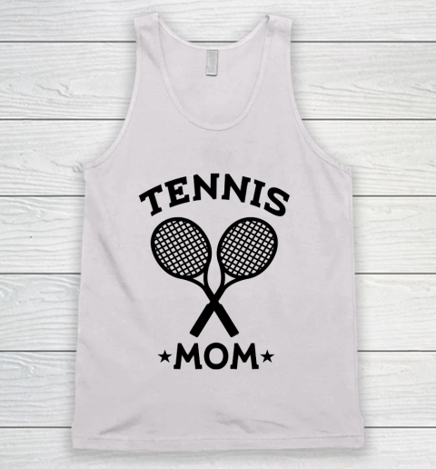 Mother's Day Funny Gift Ideas Apparel  tennis mom T Shirt Tank Top