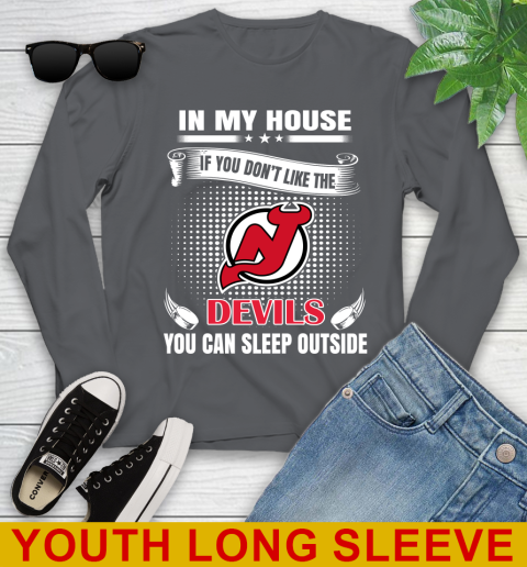 New Jersey Devils NHL Hockey In My House If You Don't Like The Devils You Can Sleep Outside Shirt Youth Long Sleeve 9
