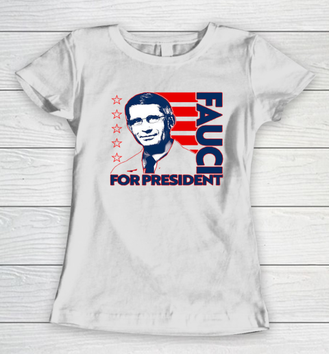 Fauci For President 2020 Women's T-Shirt