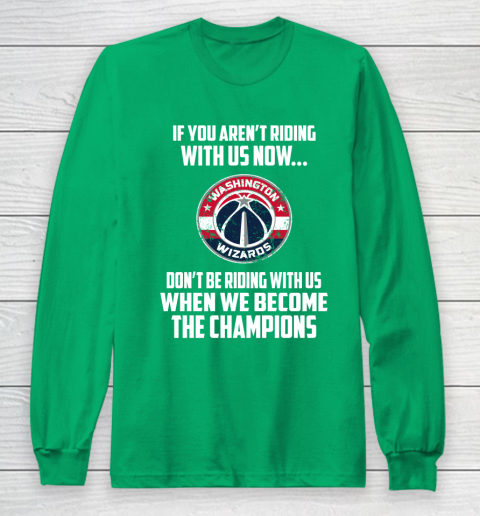 NBA Washington Wizards Basketball We Become The Champions Long Sleeve T-Shirt 4