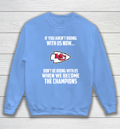 NFL Kansas City Chiefs Football We Become The Champions Sweatshirt 8