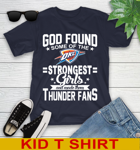 Oklahoma City Thunder NBA Basketball God Found Some Of The Strongest Girls Adoring Fans Youth T-Shirt 2