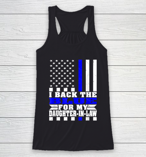 I Back The Blue For My Daughter In Law Police Parents In Law Thin Blue Line Racerback Tank