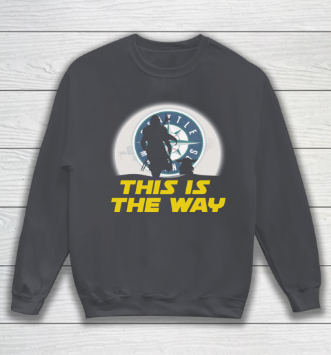Seattle Mariners MLB Baseball Star Wars Yoda And Mandalorian This Is The Way Sweatshirt 4