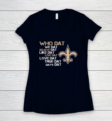 Belive Dat New Orleans Saints Who Dat We Dat Believe Dat Like Dat Women's V-Neck T-Shirt 2