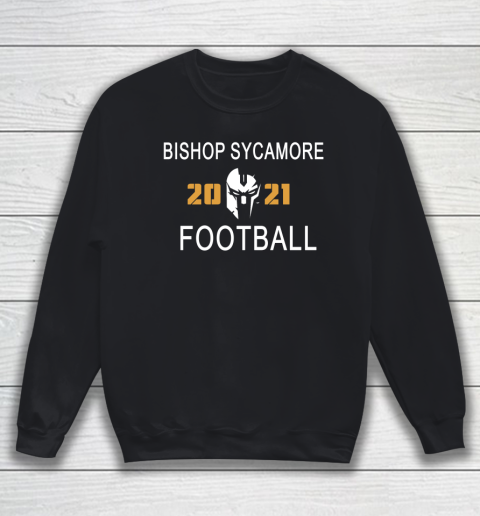 Bishop Sycamore Football 2021 Sweatshirt