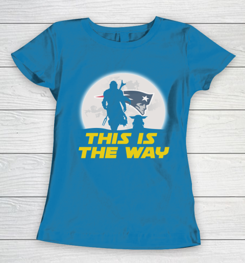 New England Patriots NFL Football Star Wars Yoda And Mandalorian This Is The Way Women's T-Shirt 6