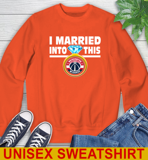 Washington Wizards NBA Basketball I Married Into This My Team Sports Sweatshirt 3