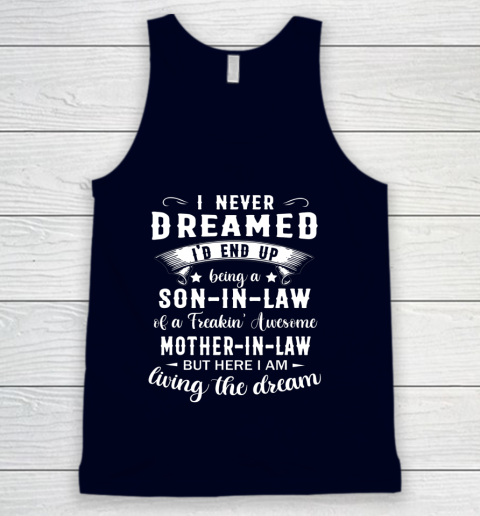 Son In Law Shirt  I Never Dreamed I D End Up Being Son In Law Tank Top 2