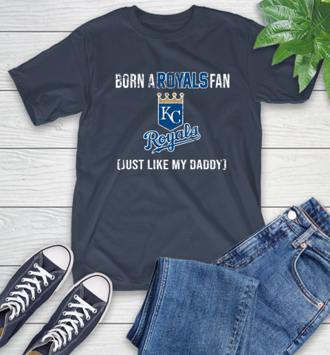 MLB Baseball Kansas City Royals Loyal Fan Just Like My Daddy Shirt T-Shirt 3
