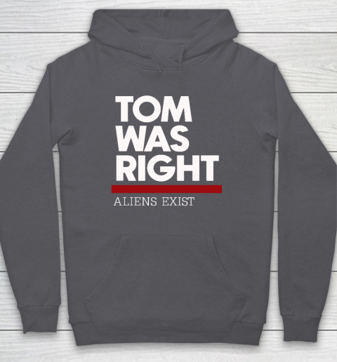 Tom Was Right Hoodie 4