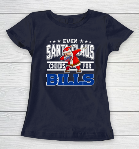 Buffalo Bills Even Santa Claus Cheers For Christmas NFL Women's T-Shirt 2