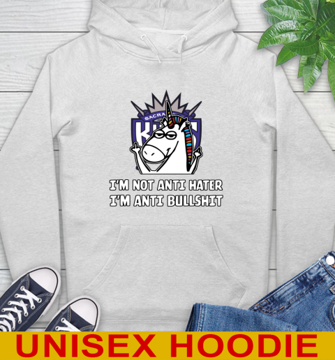 Sacramento Kings NBA Basketball Unicorn I'm Not Anti Hater I'm Anti Bullshit Hoodie