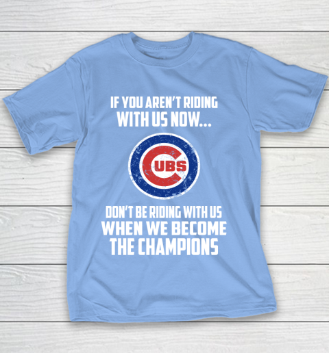 MLB Chicago Cubs Baseball We Become The Champions Youth T-Shirt 8