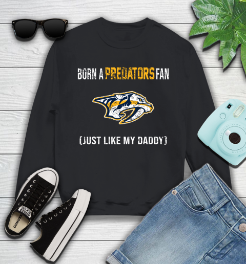NHL Nashville Predators Hockey Loyal Fan Just Like My Daddy Shirt Youth Sweatshirt