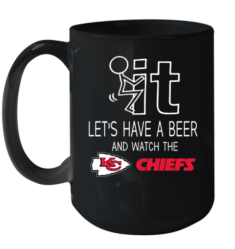 Kansas City Chiefs Football NFL Let's Have A Beer And Watch Your Team Sports Ceramic Mug 15oz