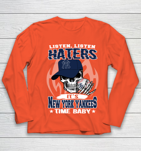 Listen Haters It is YANKEES Time Baby MLB Youth Long Sleeve 3
