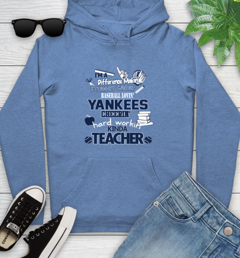New York Yankees MLB I'm A Difference Making Student Caring Baseball Loving Kinda Teacher Youth Hoodie 13