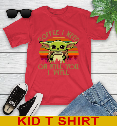 Coffee I Need Or Kill You I Will Baby Yoda Star Wars Vintage Shirts Youth T-Shirt 11