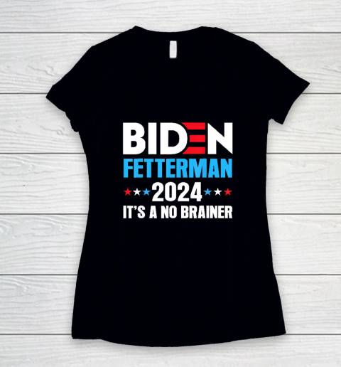 Biden Fetterman 2024 It's a No Brainer Political Women's V-Neck T-Shirt