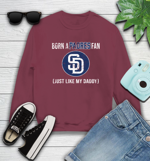 MLB Baseball San Diego Padres Loyal Fan Just Like My Daddy Shirt Sweatshirt 5