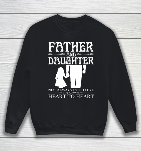 Father's Day Funny Gift Ideas Apparel  Father and Daughter Dad Father T Shirt Sweatshirt