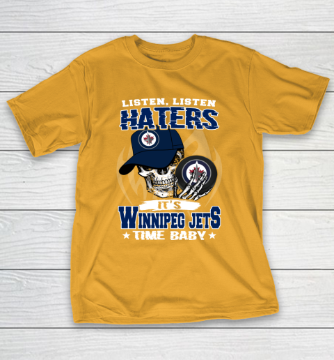 Listen Haters It is JETS Time Baby NHL T-Shirt 2