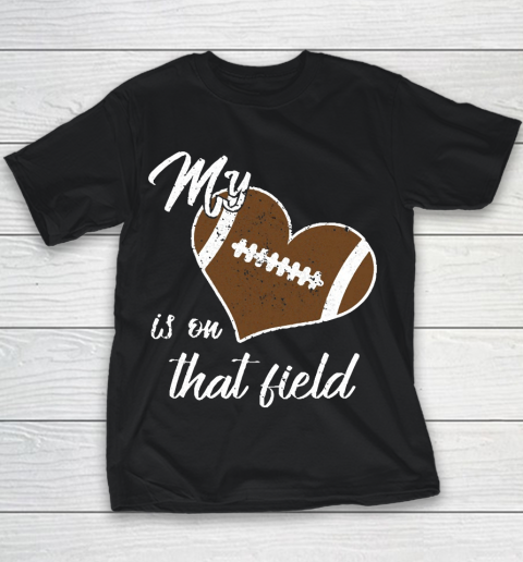 Grandpa Funny Gift Apparel  My Heart Is On That Field Football Dad Mom Grandparent Youth T-Shirt