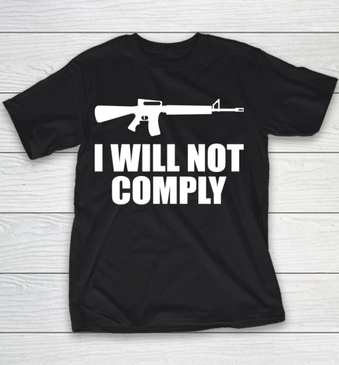 I Will Not Comply AR15 Youth T-Shirt
