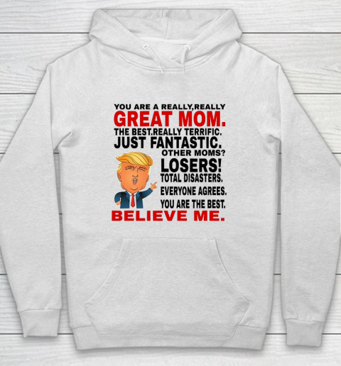 Trump Mothers Day You Are A Really Great Mom Hoodie