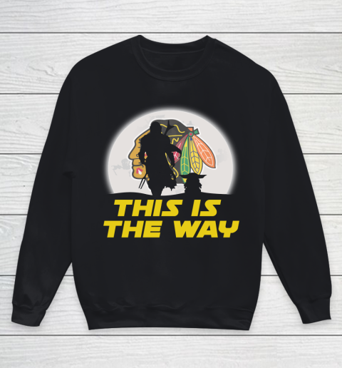 Chicago Blackhawks NHL Ice Hockey Star Wars Yoda And Mandalorian This Is The Way Youth Sweatshirt