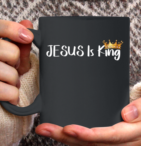 Jesus Is King Shirt Religious Christian Ceramic Mug 11oz
