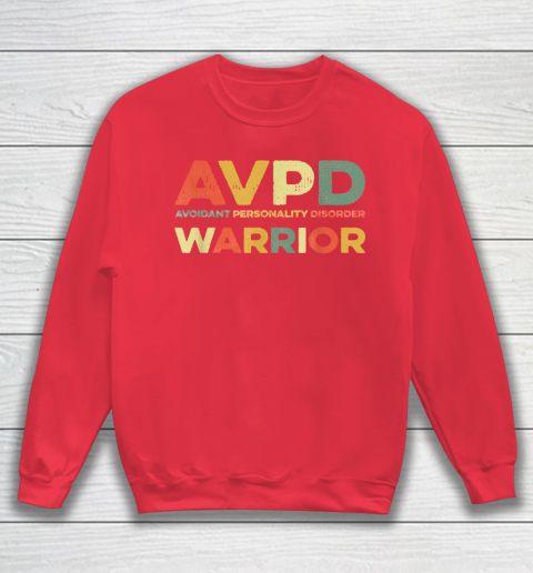 Autism Awareness Avoidant Personality Disorder Warrior AVPD Awareness Social Sweatshirt 7