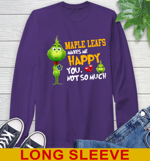 NHL Toronto Maple Leafs Makes Me Happy You Not So Much Grinch Hockey Sports Long Sleeve T-Shirt 5