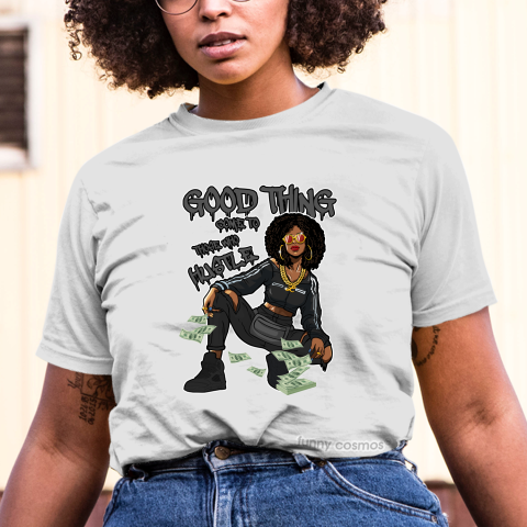 Jordan 5 Pinnacle Black Matching Sneaker Tshirt For Woman For Girl Good Things Come To Those Who Hustle Hipster Hip Hop Black Jordan Shirt