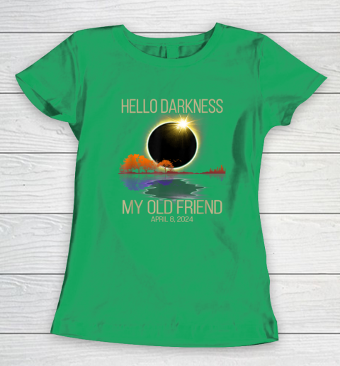 Hello Darkness My Old Friend Solar Eclipse April 08, 2024 Women's T-Shirt 4
