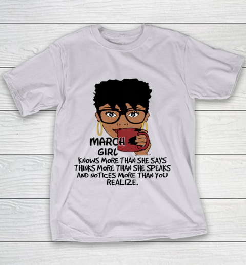March Girl Knows More Than She Says Shirt Black Queens Birthday Youth T-Shirt 2