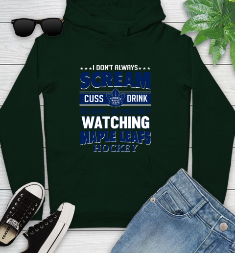 Toronto Maple Leafs NHL Hockey I Scream Cuss Drink When I'm Watching My Team Youth Hoodie 14