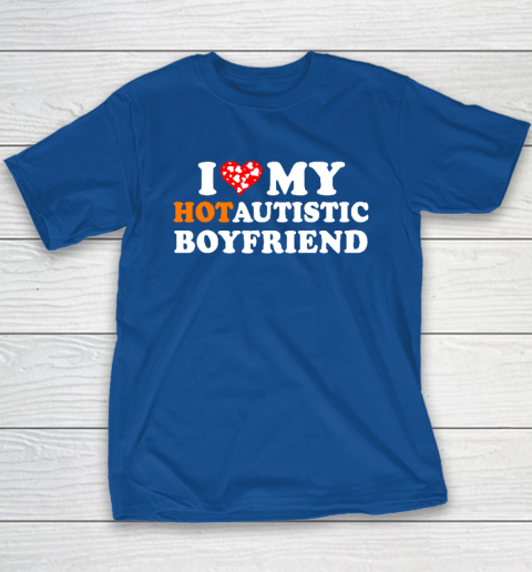 Valentine's Day I Love My Hot Autistic Boyfriend Youth T-Shirt 6
