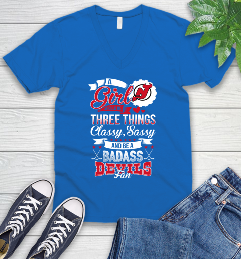 New Jersey Devils NHL Hockey A Girl Should Be Three Things Classy Sassy And A Be Badass Fan V-Neck T-Shirt 5