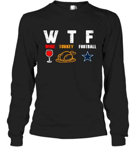 WTF Thanksgiving Wine Turkey Football Dallas Cowboys - Rookbrand