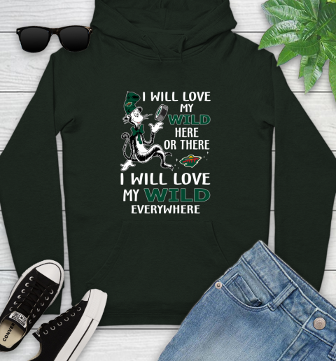 NHL Hockey Minnesota Wild I Will Love My Wild Everywhere Dr Seuss Shirt Youth Hoodie 12