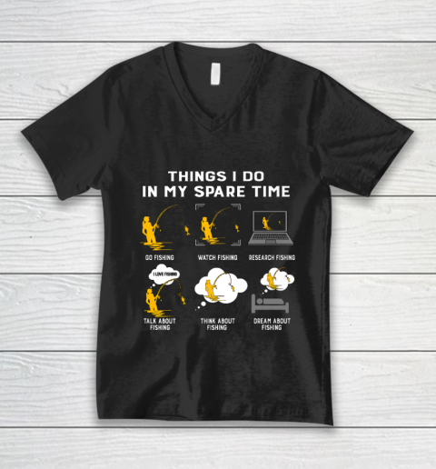 Things I Do In My Spare Time go Fishing Best Gift Ideas V-Neck T-Shirt