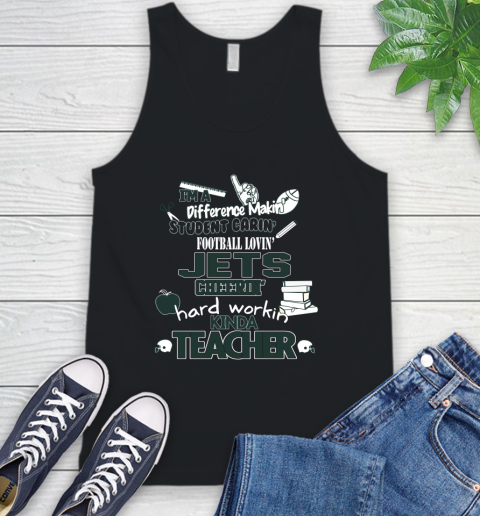 New York Jets NFL I'm A Difference Making Student Caring Football Loving Kinda Teacher Tank Top