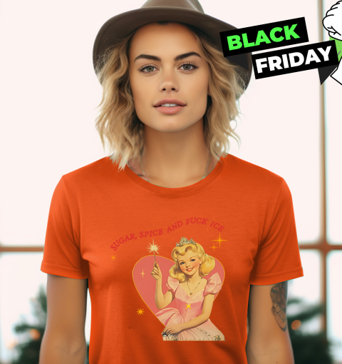 tjsw sugar spice and fuck ice liberal protest ladies t shirt 20 front orange