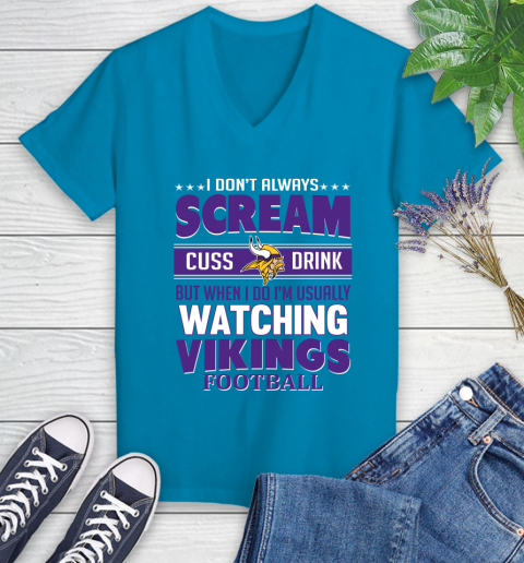 Minnesota Vikings NFL Football I Scream Cuss Drink When I'm Watching My Team Women's V-Neck T-Shirt 7