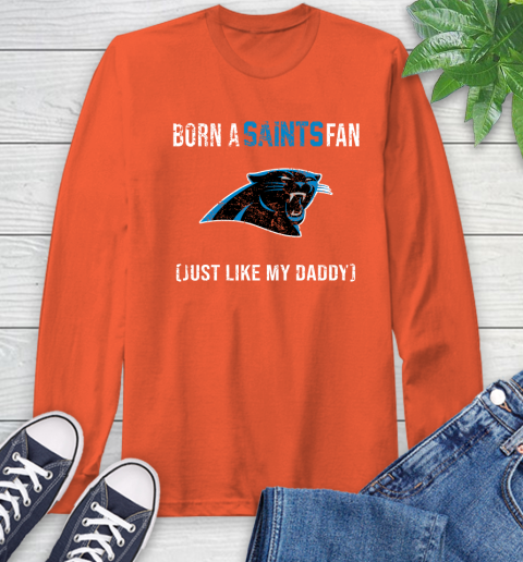 NFL Carolina Panthers Football Loyal Fan Just Like My Daddy Shirt Long Sleeve T-Shirt 4