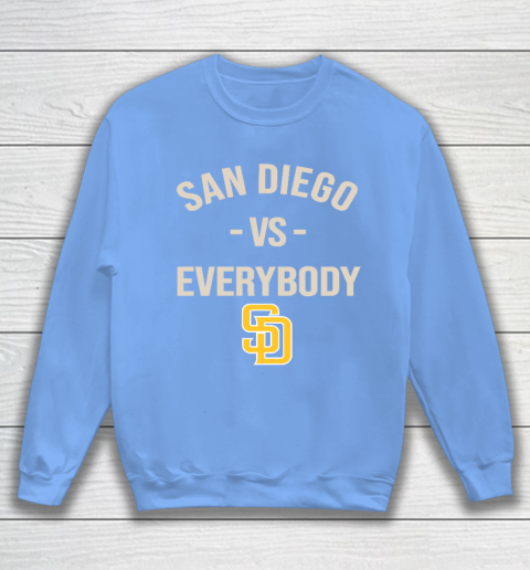 San Diego Padres Vs Everybody Sweatshirt 8
